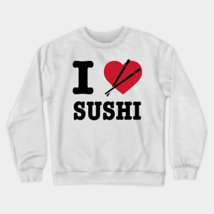 I Love Sushi Crewneck Sweatshirt